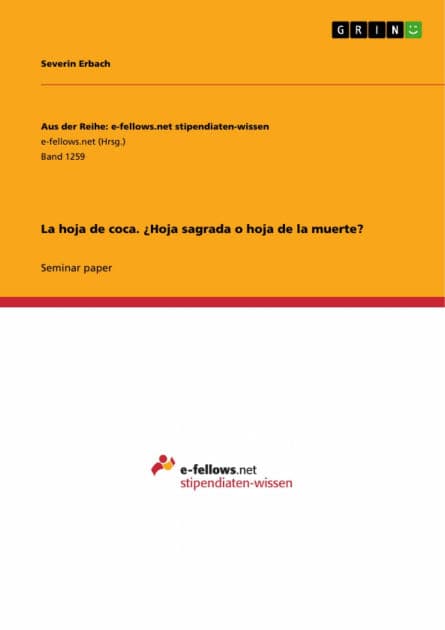 La hoja de coca. ¿Hoja sagrada o hoja de la muerte? by Severin Erbach