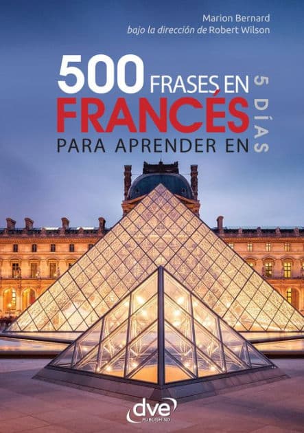 500 frases de francés para aprender en 5 días by Marion Bernard