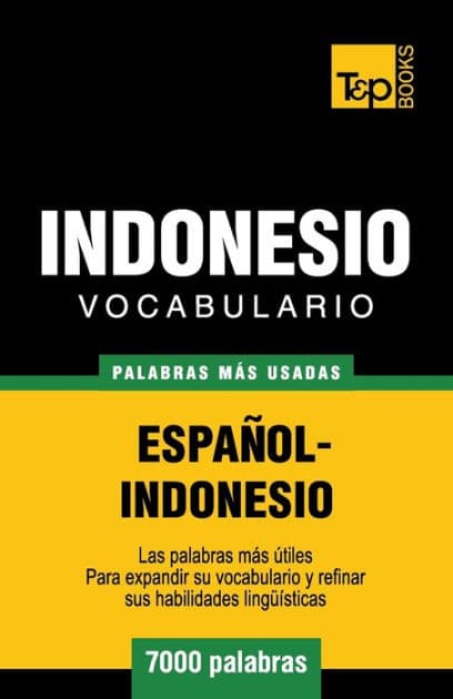 Vocabulario espaï¿½ol-indonesio - 7000 palabras mï¿½s usadas by Andrey Taranov