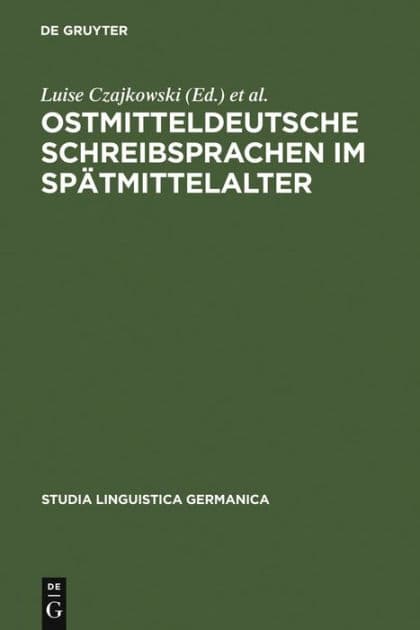 Ostmitteldeutsche Schreibsprachen im Spätmittelalter by Luise Czajkowski