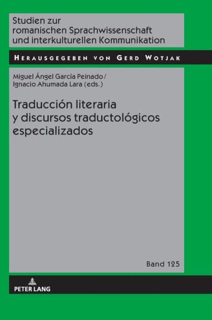Traducción literaria y discursos traductológicos especializados by Gerd Wotjak