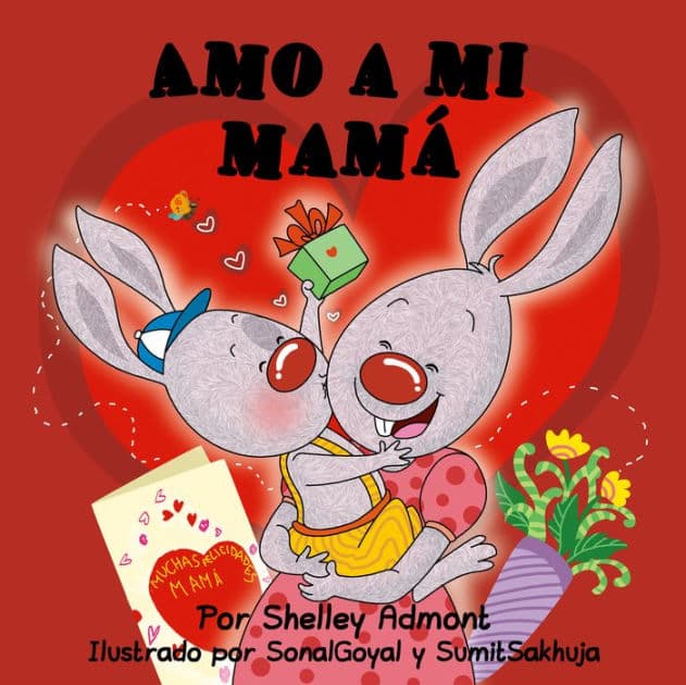 Amo a mi mamá: I Love My Mom - Spanish edition by Shelley Admont