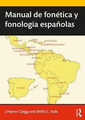 Manual de fonética y fonología españolas by J. Clegg