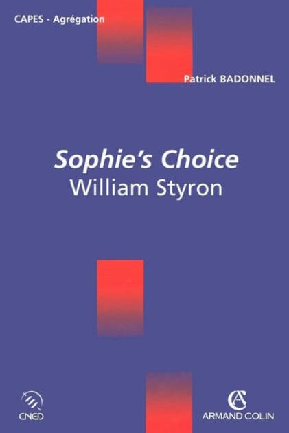 Sophie's Choice: William Styron by Patrick Badonnel