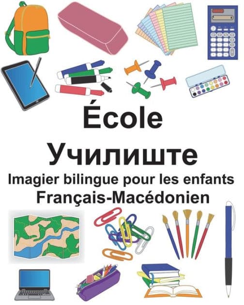 Français-Macédonien École Imagier bilingue pour les enfants by Suzanne Carlson