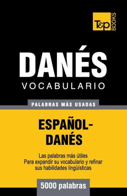 Vocabulario espaï¿½ol-danï¿½s - 5000 palabras mï¿½s usadas by Andrey Taranov