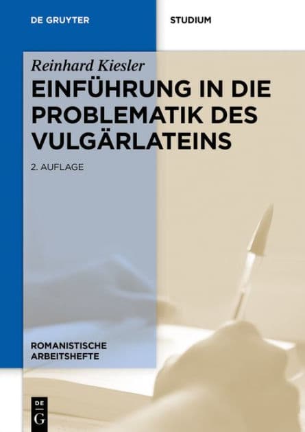 Einführung in die Problematik des Vulgärlateins by Reinhard Kiesler