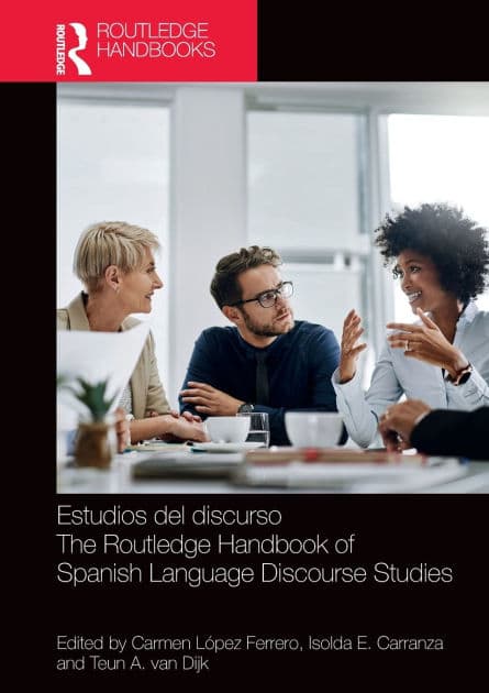 Estudios del discurso / The Routledge Handbook of Spanish Language Discourse Studies by Carmen López Ferrero