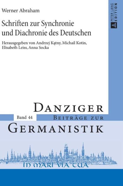 Schriften zur Synchronie und Diachronie des Deutschen: Herausgegeben von Andrzej Katny, Michail Kotin, Elisabeth Leiss und Anna Socka by Andrzej Katny