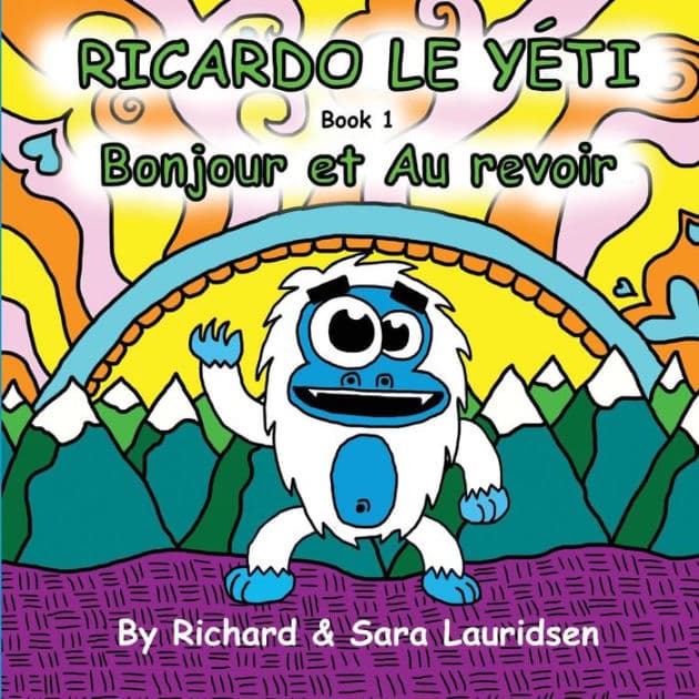 Ricardo le Yeti: Bonjour et Au revoir by Sara Lauridsen