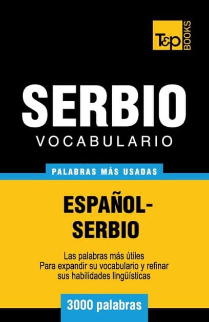 Vocabulario espaï¿½ol-serbio - 3000 palabras mï¿½s usadas by Andrey Taranov