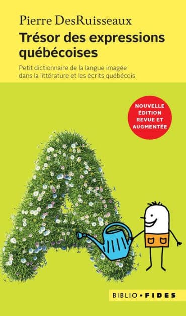 Trésor des expressions québécoises: Petit dictionnaire de la langue imagée dans la littérature et les écrits québécois by Pierre DesRuisseaux