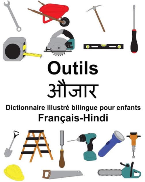 Français-Hindi Outils Dictionnaire illustré bilingue pour enfants by Suzanne Carlson