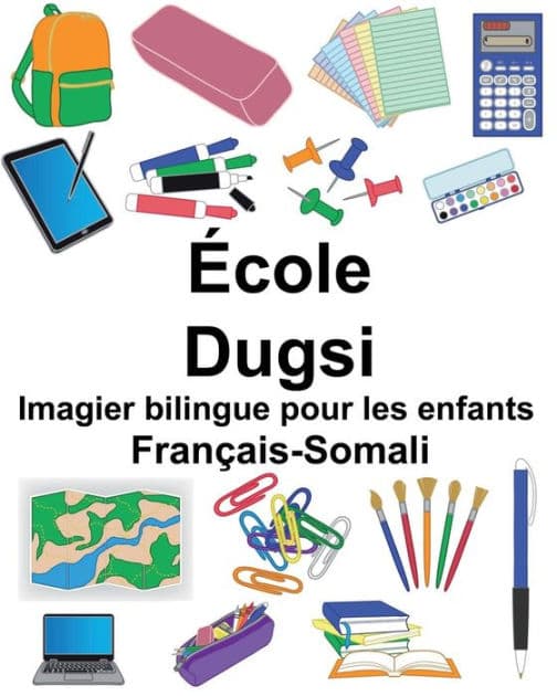 Français-Somali École/Dugsi Imagier bilingue pour les enfants by Suzanne Carlson
