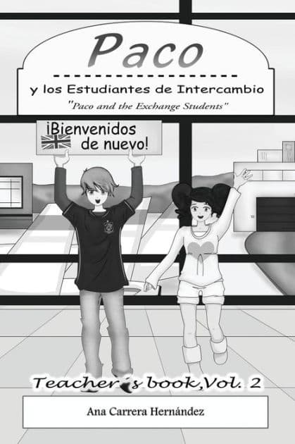 Paco y los Estudiantes de Intercambio, Vol. 2 (Teachers book): Paco and the Exchange Students by Sandra Moldes Barroso