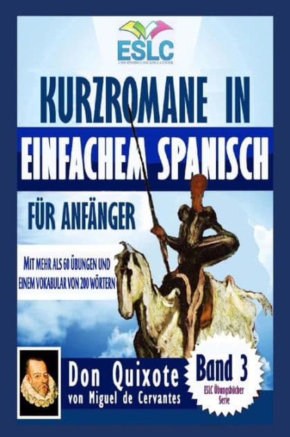 Kurzromane in Einfachem Spanisch für Anfänger: "Don Quixote" von Miguel de Cervantes by Alvaro Parra Pinto