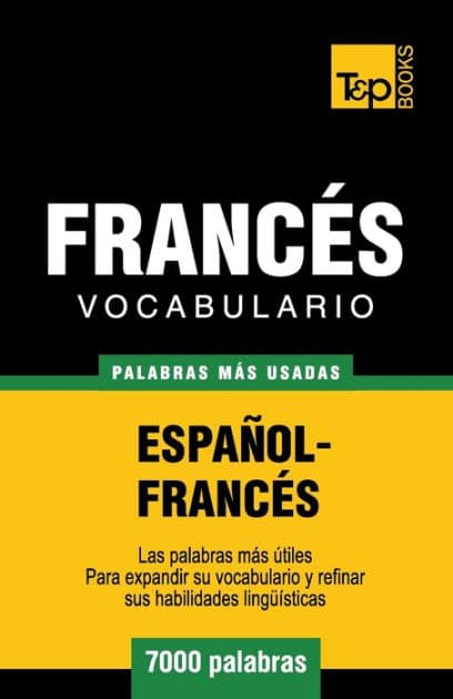 Vocabulario espaï¿½ol-francï¿½s - 7000 palabras mï¿½s usadas by Andrey Taranov