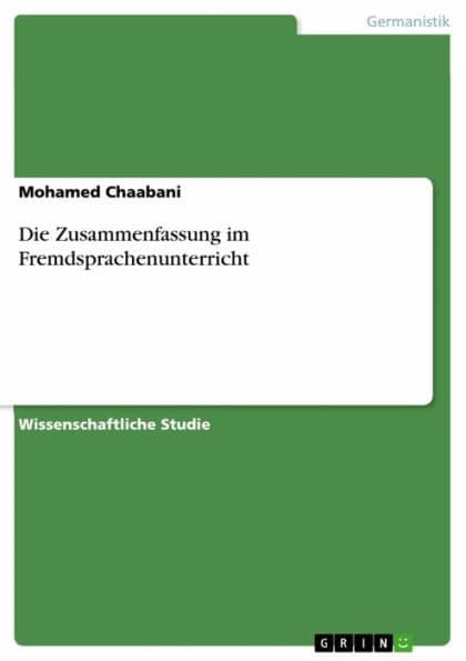 Die Zusammenfassung im Fremdsprachenunterricht by Mohamed Chaabani
