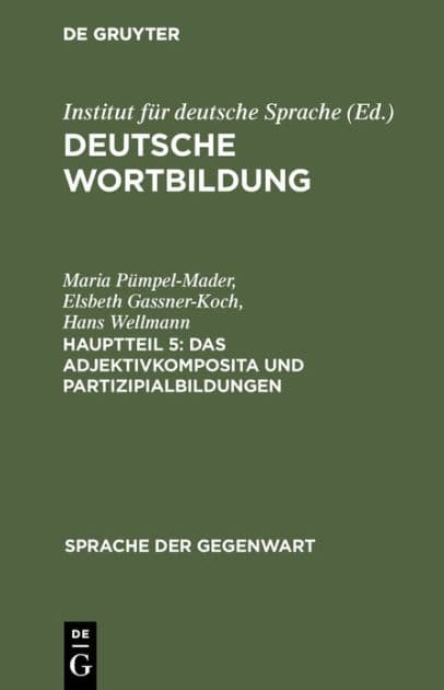 Das Adjektivkomposita und Partizipialbildungen: (Komposita und kompositionsähnliche Strukturen 2) by Maria Pümpel-Mader