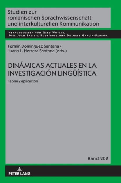 Dinámicas actuales en la investigación lingueística: Teoría y aplicación by Gerd Wotjak