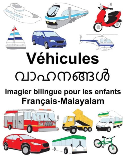 Français-Malayalam Véhicules Imagier bilingue pour les enfants by Suzanne Carlson