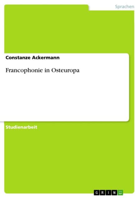 Francophonie in Osteuropa by Constanze Ackermann