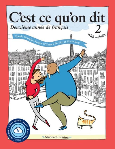 C'est ce qu'on dit with website: Deuxième année de français, Student's Edition by Claude Grangier