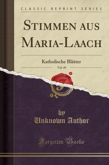 Stimmen aus Maria-Laach, Vol. 49: Katholische Blätter (Classic Reprint) by Unknown Author