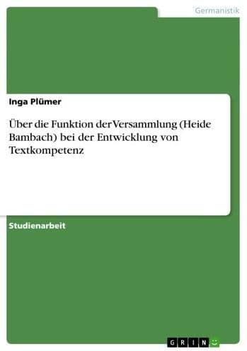 Über die Funktion der Versammlung (Heide Bambach) bei der Entwicklung von Textkompetenz by Inga Plümer