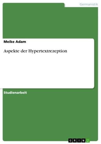 Aspekte der Hypertextrezeption by Meike Adam
