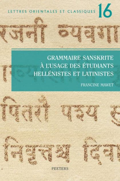 Grammaire sanskrite a l'usage des etudiants hellenistes et latinistes by F Mawet