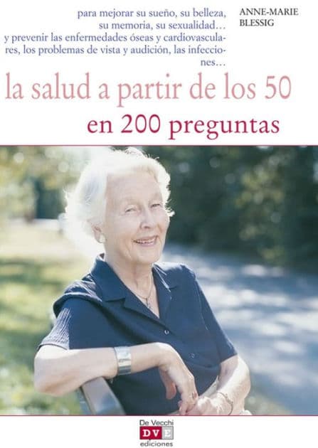 La salud a partir de los 50 en 200 preguntas by Anne-Marie Blessing