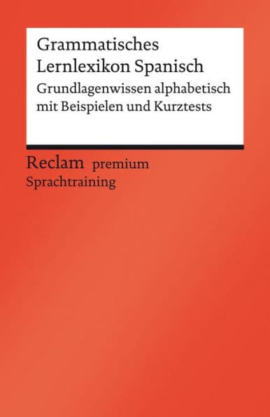 Grammatisches Lernlexikon Spanisch. Grundlagenwissen alphabetisch mit Beispielen und Kurztests: Varela Navarro, Montserrat - Nachschlagewerk mit Übungen - 14104 by Montserrat Varela