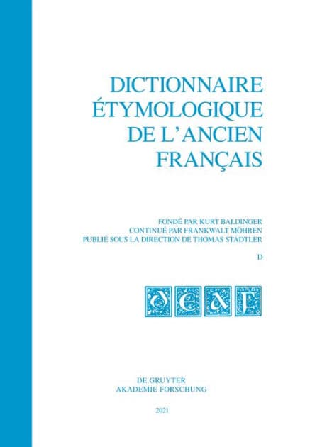 Dictionnaire étymologique de l'ancien français (DEAF). Buchstabe D/E. Fasc. 1-2 by Thomas Städtler