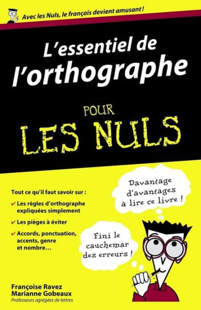 L'essentiel de l'orthographe Pour les Nuls by Françoise Ravez