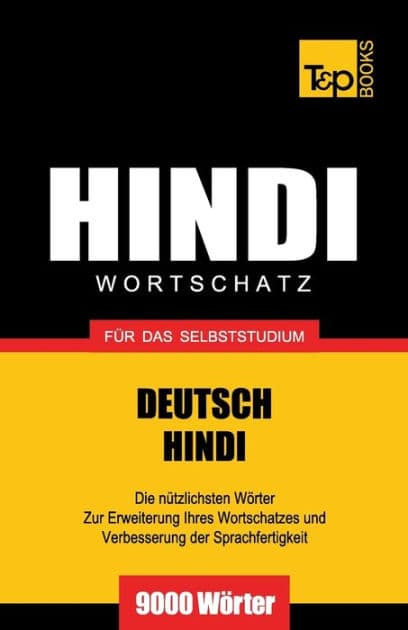 Wortschatz Deutsch-Hindi fï¿½r das Selbststudium - 9000 Wï¿½rter by Andrey Taranov