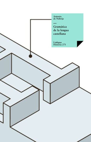 Gramática de la lengua castellana by Antonio de Nebrija