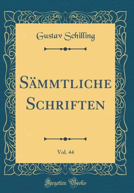 Sämmtliche Schriften, Vol. 44 (Classic Reprint) by Gustav Schilling