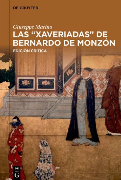 Las "Xaveriadas" de Bernardo de Monzón: Edición crítica by Giuseppe Marino
