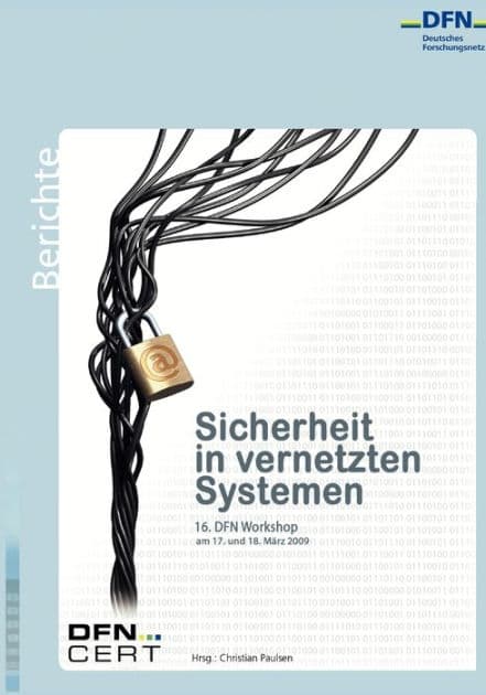 Sicherheit in vernetzten Systemen: 16. DFN Workshop by Christian Paulsen
