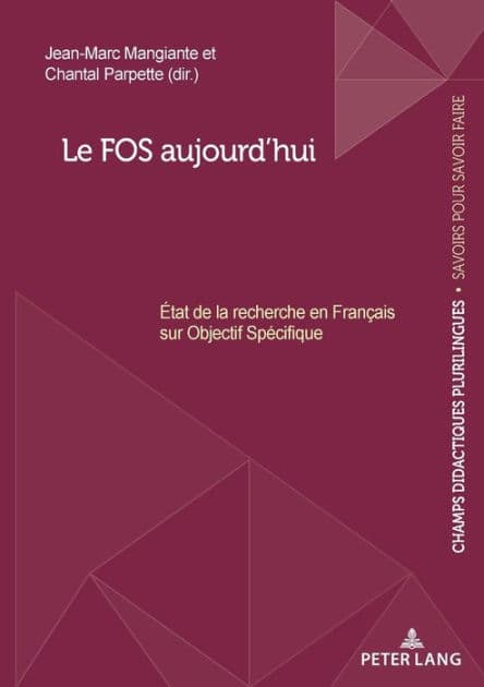 Le FOS aujourd'hui: tat de la recherche en Fran ais sur Objectif Sp cifique by Jean-Marc Mangiante