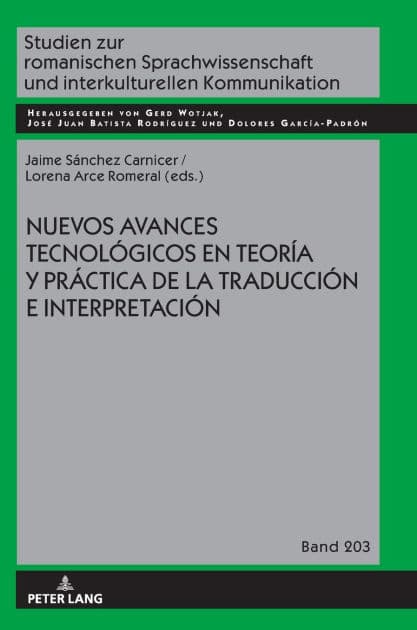 Nuevos avances tecnológicos en teoría y práctica de la traducción e interpretación by Gerd Wotjak