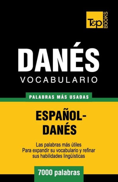 Vocabulario espaï¿½ol-danï¿½s - 7000 palabras mï¿½s usadas by Andrey Taranov