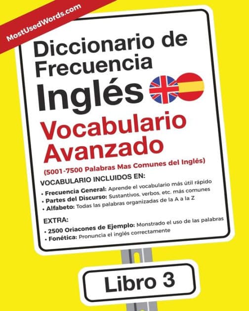 Diccionario de Frecuencia - Inglés - Vocabulario Avanzado: 5001-7500 Palabras Mas Comunes del Ingles by Es Mostusedwords