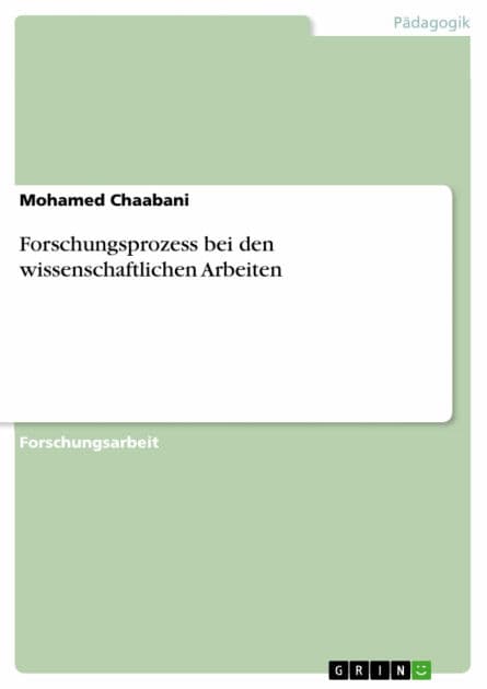 Forschungsprozess bei den wissenschaftlichen Arbeiten by Mohamed Chaabani