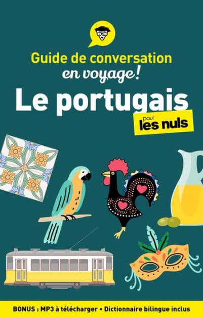 Guide de conversation en voyage ! - Le portugais pour les Nuls, 4e ed by Karen Keller
