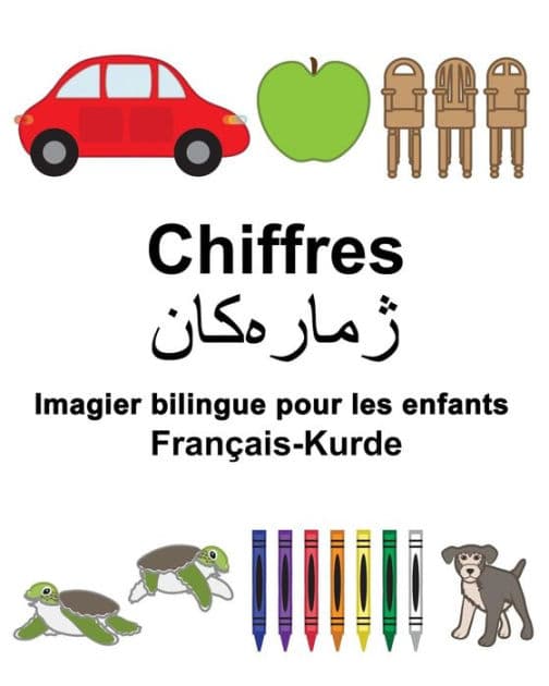 Français-Kurde Chiffres Imagier bilingue pour les enfants by Suzanne Carlson