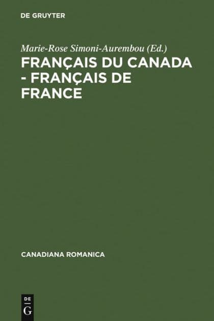 Français du Canada - Français de France: Actes du cinquième Colloque international de Bellême du 5 au 7 juin 1997 by Marie-Rose Simoni-Aurembou