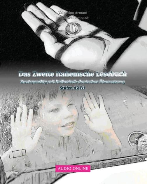 Das Zweite Italienische Lesebuch: zweisprachig mit italienisch-deutscher Übersetzung by Francesca Lombardi