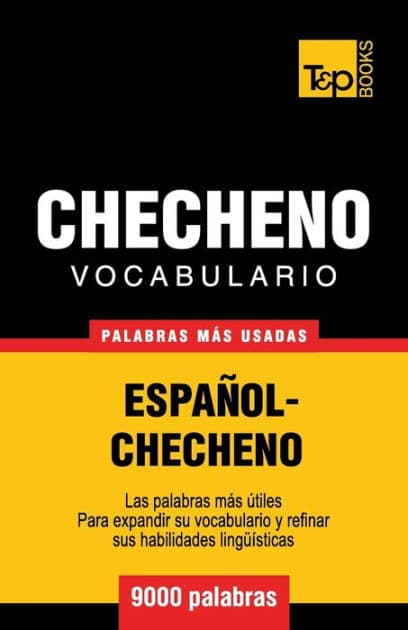 Vocabulario espaï¿½ol-checheno - 9000 palabras mï¿½s usadas by Andrey Taranov